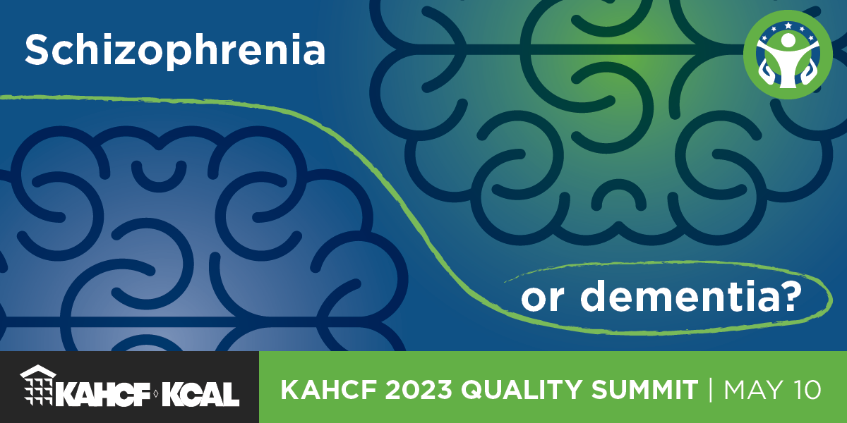 KAHCF Quality Summit 2023 May 10 Schizophrenia or dementia?